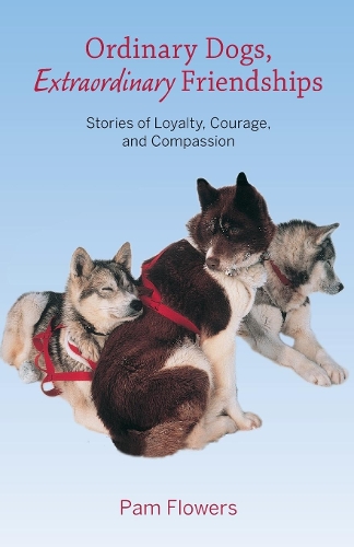 Бумажная книга «Ordinary Dogs, Extraordinary Friendships: Stories of Loyalty, Courage, and Compassion», автор Пэм Флауэрс - фото №1