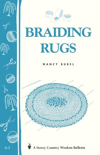 Бумажная книга «Braiding Rugs: A Storey Country Wisdom Bulletin A-03», автор Нэнси Бубель - фото №1