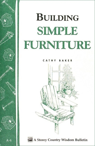 Бумажная книга «Building Simple Furniture: Storey Country Wisdom Bulletin A-06», автор Кэти Бейкер - фото №1
