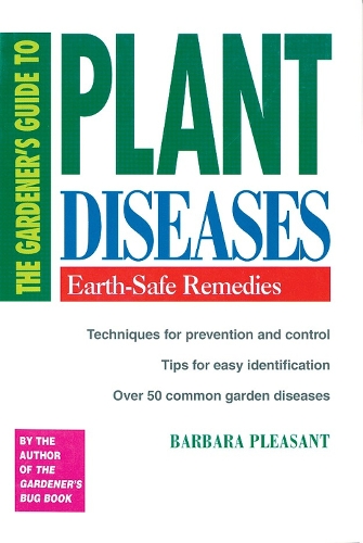 Паперова книга «The Gardener's Guide to Plant Diseases: Earth-Safe Remedies», автор Барбара Плезант - фото №1