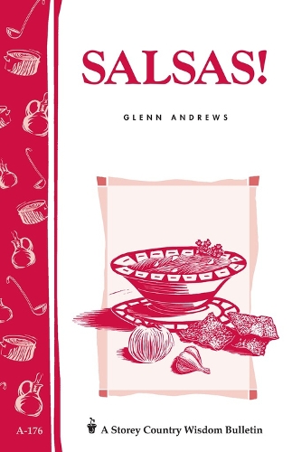Бумажная книга «Salsas!: Storey's Country Wisdom Bulletin A-176», автор Гленн Эндрюс - фото №1