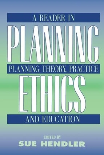 Паперова книга «Planning Ethics: A Reader in Planning Theory, Practice and Education», авторів Мюррей Штраус, Сью Хендлер - фото №1