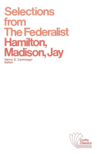 Бумажная книга «Selections from The Federalist: A Commentary on The Constitution of The United States», автор Александр Гамильтон - фото №1