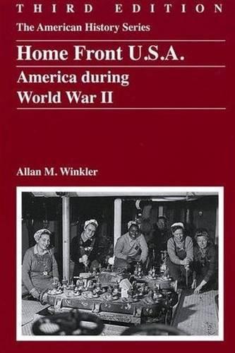 Паперова книга «Home Front U.S.A.: America During World War II», автор Аллан М. Вінклер - фото №1