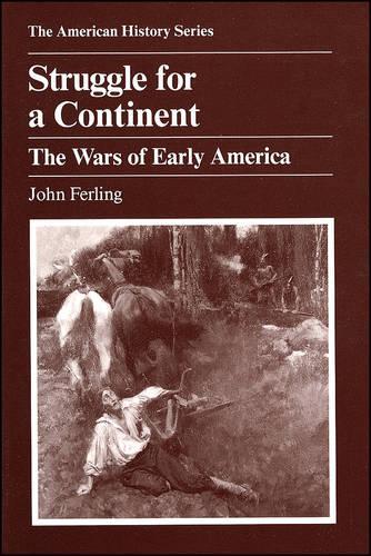 Паперова книга «Struggle for a Continent: The Wars of Early America», автор Джон Ферлінг - фото №1