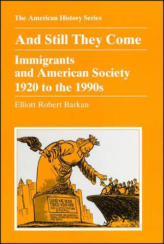 Бумажная книга «And Still They Come: Immigrants and American Society 1920 to the 1990s», автор Эллиотт Роберт Баркан - фото №1