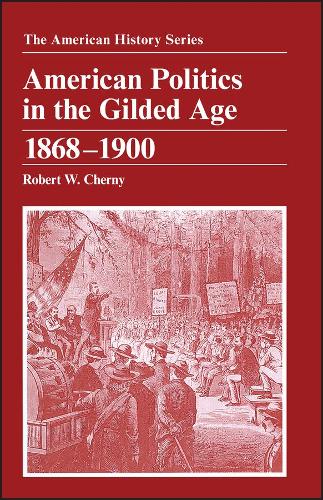 Бумажная книга «American Politics in the Gilded Age: 1868 - 1900», автор Роберт В. Черни - фото №1