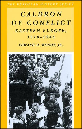 Бумажная книга «Caldron of Conflict: Eastern Europe 1918 - 1945», автор Эдвард Д. Вайнот - фото №1
