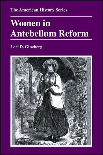 Паперова книга «Women in Antebellum Reform», автор Лорі Д. Гінзберг - фото №1