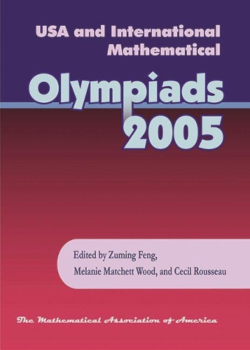 [object Object] «USA and International Mathematical Olympiads 2005», авторов Сесил Руссо, Мелани Матчетт Вуд, Зуминг Фенг - фото №1