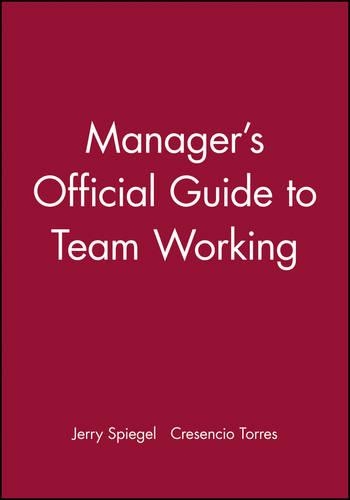 Паперова книга «Manager's Official Guide to Team Working», авторів Кресенсіо Торрес, Джеррі Шпігель - фото №1