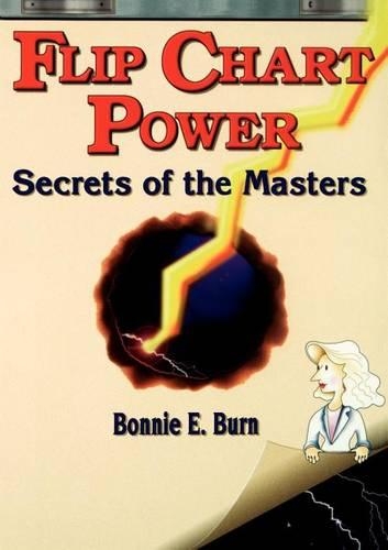 Паперова книга «Flip Chart Power: Secrets of the Masters», автор Бонні Е. Берн - фото №1