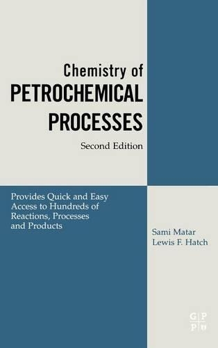 Бумажная книга «Chemistry of Petrochemical Processes», авторов Льюис Ф. Хэтч, Сами Матар - фото №1