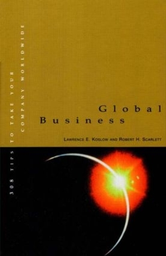 Паперова книга «Global Business», авторів Лоуренс Е. Кослоу, Роберт Х. Скарлетт - фото №1