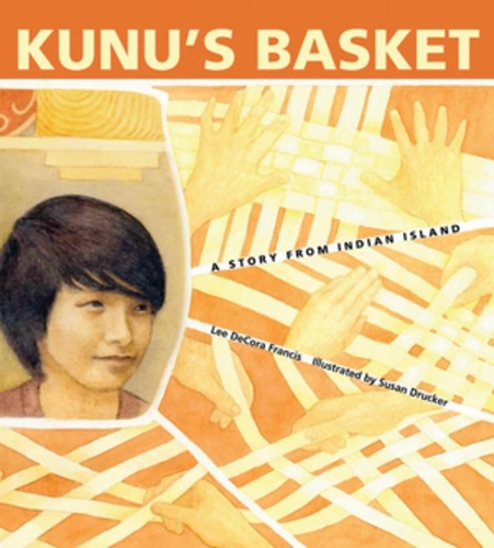 [object Object] «Kunu's Basket: A Story from Indian Island», автор Лі ДеКора Френсіс - фото №1