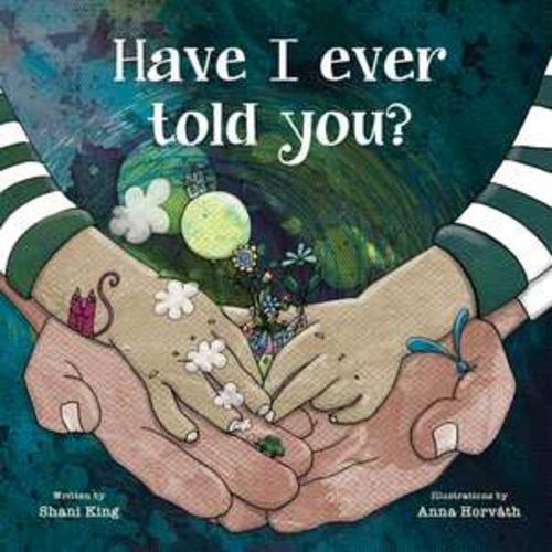 Бумажная книга «Have I Ever Told You?», автор Шани Махири Кинг - фото №1