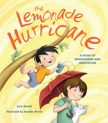 Бумажная книга «The Lemonade Hurricane: A Story of Mindfulness and Meditation», автор Лиция Морелли - фото №1