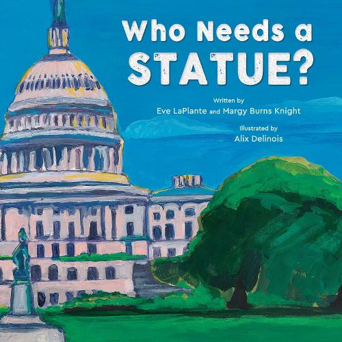 [object Object] «Who Needs a Statue?», авторів Єва Лаплант, Марджі Бернс Найт - фото №1