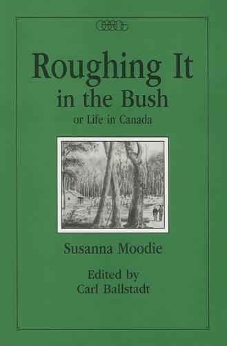 Паперова книга «Roughing it in the Bush or Life in Canada», авторів Карл Бальштадт, Сюзанна Муді - фото №1