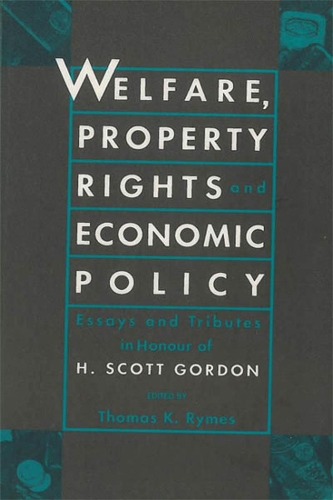 Бумажная книга «Welfare, Property Rights and Economic Policy: Essays and Tributes in Honour of H. Scott Gordon», автор Томас К. Раймс - фото №1