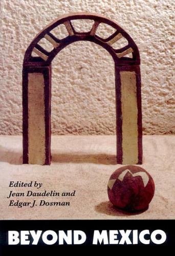 Бумажная книга «Beyond Mexico», авторов Эдгар Дж. Досман, Жан Доделин - фото №1