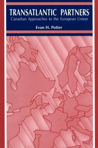 Паперова книга «Trans-Atlantic Partners: Canadian Approaches to the European Union», автор Еван Г. Поттер - фото №1