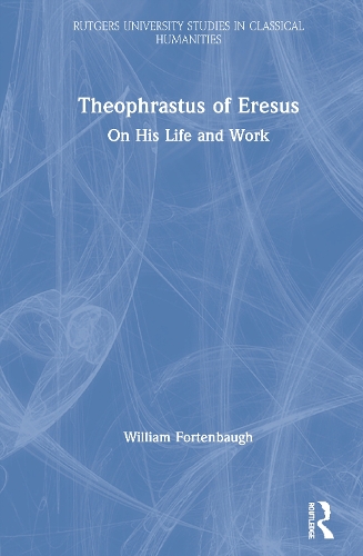 Паперова книга «Theophrastus of Eresus: On His Life and Work», автор Вільям Фортенбо - фото №1