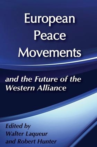 Бумажная книга «European Peace Movements and the Future of the Western Alliance» - фото №1