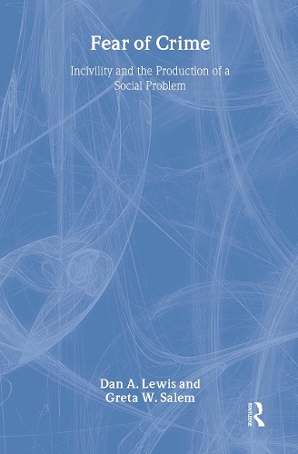 Паперова книга «Fear of Crime: Incivility and the Production of a Social Problem», автор Ден А. Льюїс - фото №1