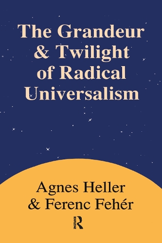 Бумажная книга «Grandeur and Twilight of Radical Universalism», автор Агнес Хеллер - фото №1