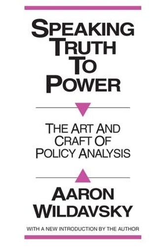Бумажная книга «Speaking Truth to Power: Art and Craft of Policy Analysis», автор Аарон Вильдавский - фото №1
