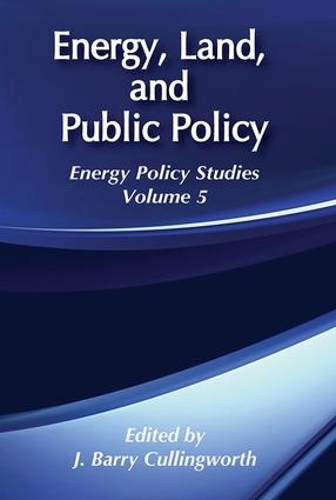 Бумажная книга «Energy, Land and Public Policy», автор Дж. Барри Каллингворт - фото №1