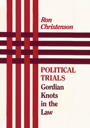 Бумажная книга «Political Trials: Gordian Knots in the Law», автор Рон Кристенсон - фото №1