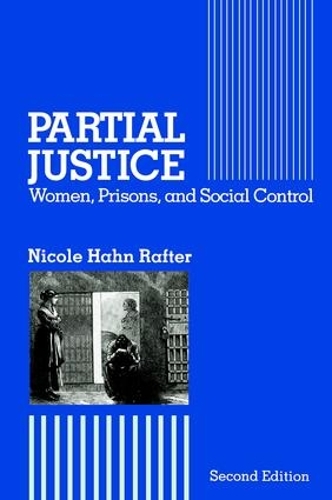 Паперова книга «Partial Justice: Women, Prisons and Social Control», автор Ніколь Хан Рафтер - фото №1