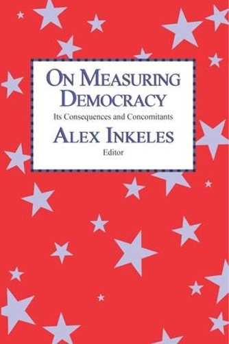 Бумажная книга «On Measuring Democracy: Its Consequences and Concomitants: Conference Papers», автор Алекс Инкелес - фото №1
