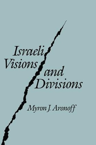 Паперова книга «Israeli Visions and Divisions», автор Майрон Дж. Арнофф - фото №1