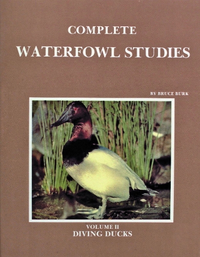 Паперова книга «Complete Waterfowl Studies: Volume II: Diving Ducks», автор Брюс Берк - фото №1