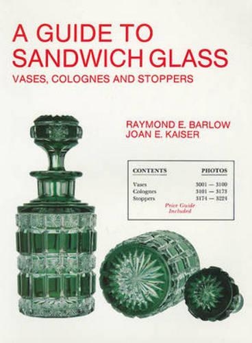 Бумажная книга «A Guide to Sandwich Glass: Vases, Colognes and Stoppers. From Vol.3», автор Раймонд Э. Барлоу - фото №1