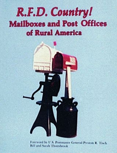 Бумажная книга «R.F.D. Country! Mailboxes and Post Offices of Rural America», автор Билл Торнбук - фото №1