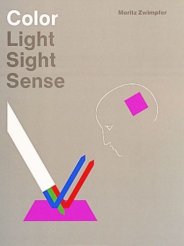 Бумажная книга «Color: Light, Sight, Sense: Light, Sight, Sense», автор Мориц Цвимпфер - фото №1