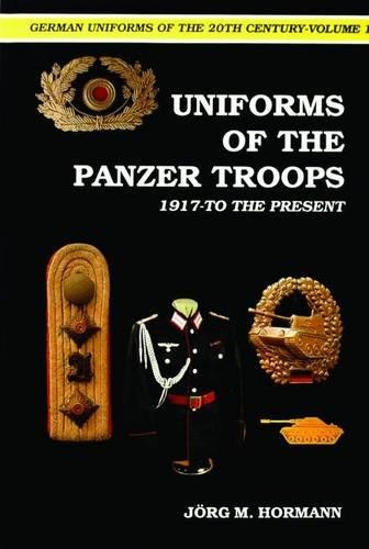 Паперова книга «German Uniforms of the 20th Century Vol.I: The Panzer Troops 1917-to the Present», автор Йорг М. Хорманн - фото №1