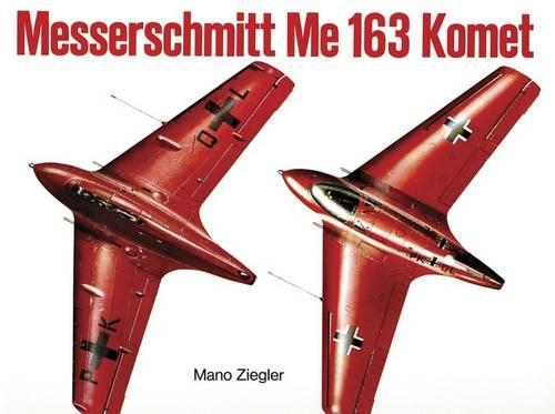 Бумажная книга «Messerschmitt Me 163 “Komet” Vol.I», автор Мано Зиглер - фото №1
