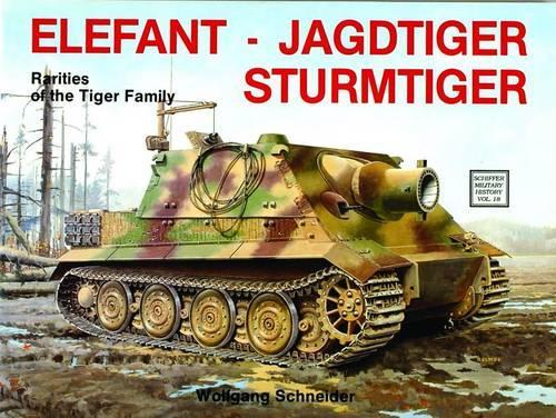 Паперова книга «Elefant • Jagdtiger • Sturmtiger: Variations of the Tiger Family», автор Вольфганг Шнайдер - фото №1