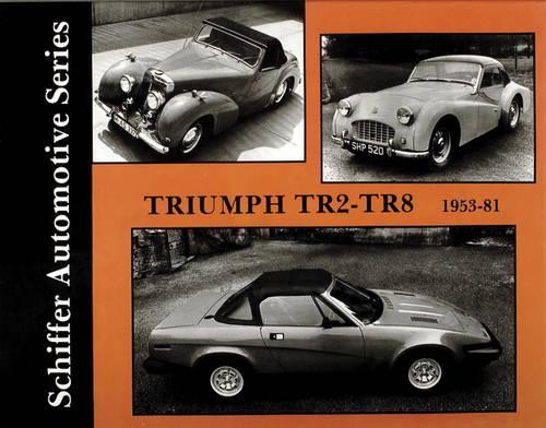 Бумажная книга «Triumph TR2-TR8 1953-1981», автор Schiffer Publishing, Ltd. - фото №1