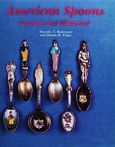 Бумажная книга «American Spoons: Souvenir and Historical», автор Дороти Т. Рейнуотер - фото №1