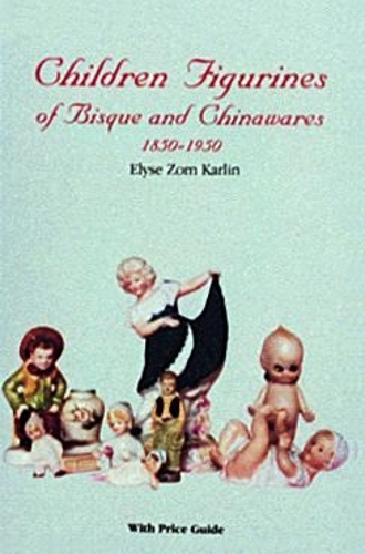 Бумажная книга «Children Figurines of Bisque and Chinawares, 1850-1950», автор Элисса Зорн Карлин - фото №1