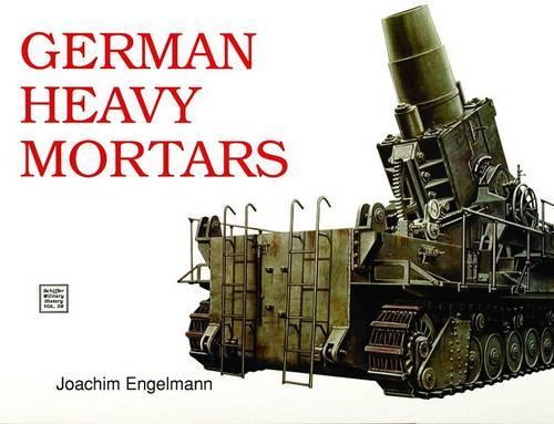 Паперова книга «German Heavy Mortars», автор Йоахім Енгельманн - фото №1