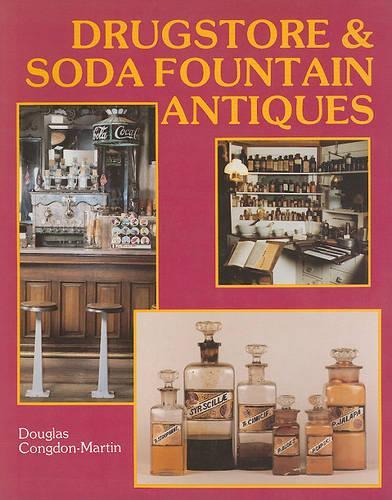 Паперова книга «Drugstore & Soda Fountain Antiques», автор Дуглас Конгдон-Мартін - фото №1
