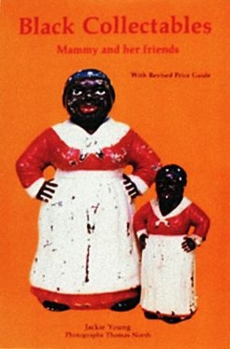 Бумажная книга «Black Collectibles: Mammy and Her Friends», автор Джеки Янг - фото №1