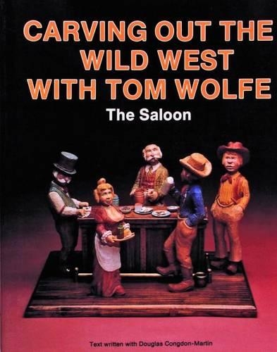 Бумажная книга «Carving Out the Wild West with Tom Wolfe:: The Saloon», автор Том Вулф - фото №1